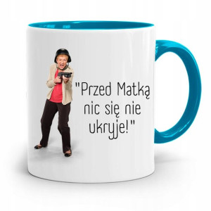 Kubek Błękitny Dla Mamy Matki Nic Się Nie Ukryje