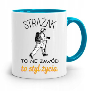 Kubek Błękitny Dla Strażaka To Styl Życia Prezent