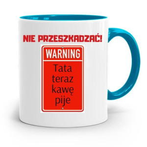Kubek Błękitny Dla Taty Ojca Tata Teraz Kawę Pije