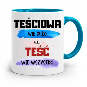 Kubek Błękitny Dla Teścia Teść Wie Wszystko