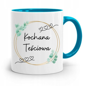Kubek Błękitny Dla Teściowej Kochana Teściowa