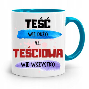 Kubek Błękitny Dla Teściowej Teściowa Wie Wszystko