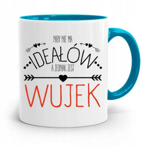 Kubek Błękitny Dla Wujka Niby Nie Ma Ideałów