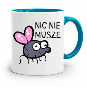 Kubek Błękitny Śmieszny Zabawny Nic Nie Musze