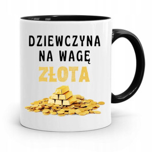 Kubek Czarny Dla Dziewczyny Żony Na Wagę Złota
