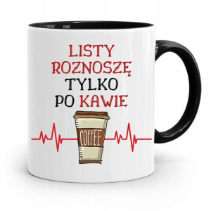Kubek Czarny Dla Listonosza Przynoszę Po Kawie