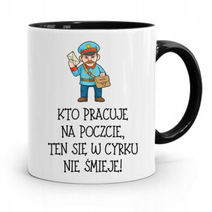Kubek Czarny Dla Listonosza W Cyrku Nie Śmieje
