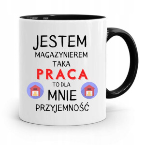 Kubek Czarny Dla Magazyniera Dla Mnie Przyjemność