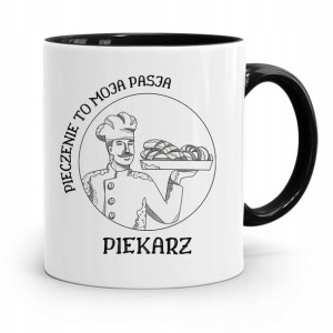 Kubek Czarny Dla Piekarza Pieczenie To Moja Pasja
