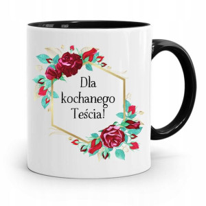 Kubek Czarny Dla Teścia Dla Kochanego Teścia!