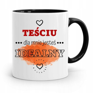 Kubek Czarny Dla Teścia Dla Mnie Jesteś Idealny