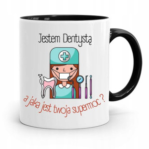 Kubek Czarny Prezent Dentysty To Moja Supermoc
