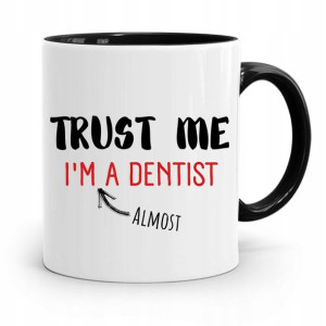 Kubek Czarny Prezent Dentysty Trust Me Im Dentist