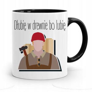 Kubek Czarny Prezent Dla Stolarza Dłubię W Drewnie