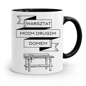 Kubek Czarny Prezent Stolarza Warsztat Moim Domem