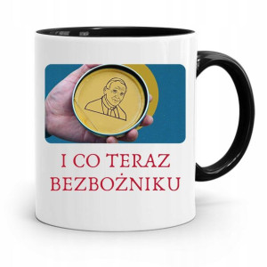 Kubek Czarny Śmieszny Zabawny Co Teraz Bezpożniku