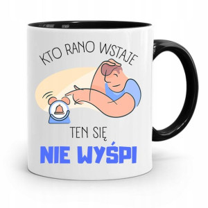 Kubek Czarny Śmieszny Zabawny Kto Rano Wstaje