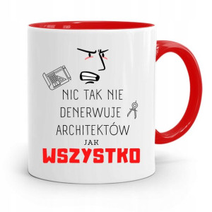 Kubek Czerwony Architekta Nic Tak Nie Denerwuje