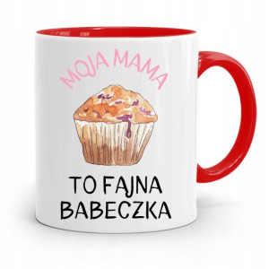 Kubek Czerwony Dla Mamy Mama To Fajna Babeczka