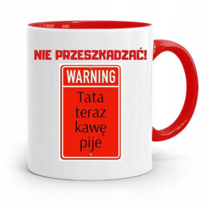 Kubek Czerwony Dla Taty Ojca Nie Przeszkadzać!