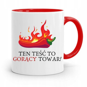 Kubek Czerwony Dla Teścia Ten Teść To Gorący Towar