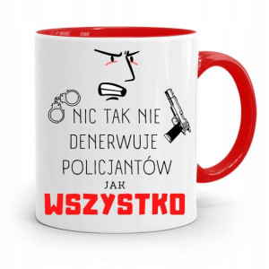 Kubek Czerwony Policjanta Nic Tak Nie Denerwuje
