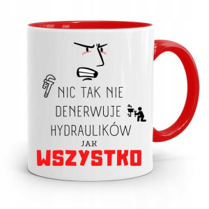 Kubek Czerwony Prezent Dla Hydraulika Nic Tak Nie
