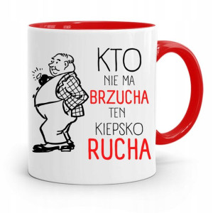 Kubek Czerwony Śmieszny Zabawny Kto Nie Ma Brzucha