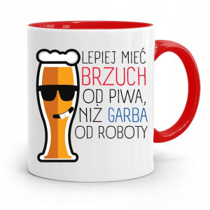 Kubek Czerwony Śmieszny Zabawny Lepiej Mieć Brzuch