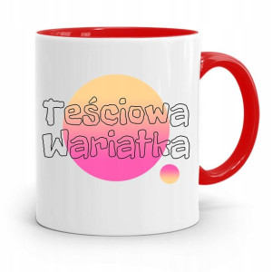 Kubek Czerwony Teściowej Teściowa Wariatka Prezent