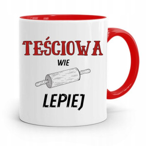 Kubek Czerwony Teściowej Teściowa Wie Lepiej
