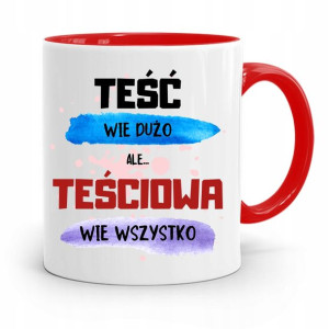 Kubek Czerwony Teściowej Teściowa Wie Wszystko