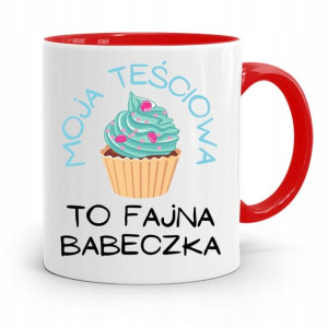 Kubek Czerwony Teściowej To Fajna Babeczka Prezent
