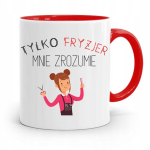 Kubek Czerwony Tylko Fryzjer Mnie Zrozumie Prezent