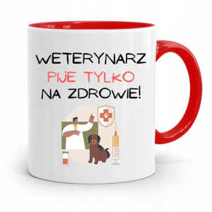 Kubek Czerwony Weterynarza Pije Tylko Na Zdrowie