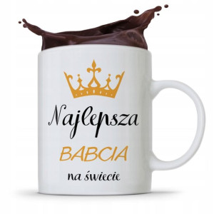 Kubek Dla Babci Na Imieniny Wzorowa Babcia Prezent