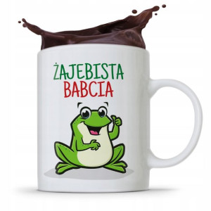 Kubek Dla Babci Na Imieniny Żajebista Babcia
