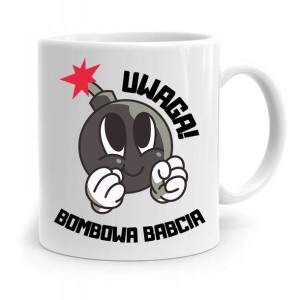 Kubek Dla Babci Na Urodziny Bombowa Babcia