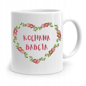 Kubek Dla Babci Na Urodziny Kochana Babcia