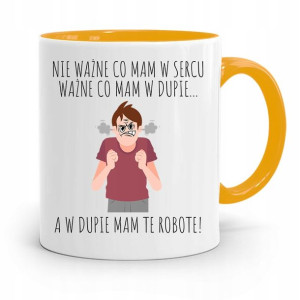 Kubek Żółty Śmieszny Zabawny Nie Ważne Co Mam