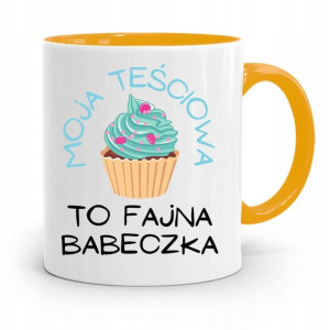 Kubek Żółty Teściowej Mamy To Fajna Babeczka