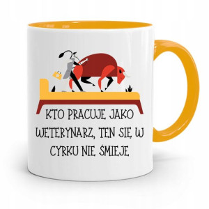 Kubek Żółty Weterynarza Ten Się W Cyrku Nie Śmieje
