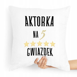 Poduszka Dla Aktora Aktorki Na Prezent Urodziny