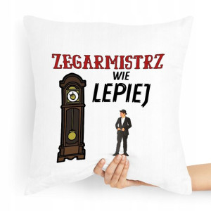 Poduszka Dla Zegarmistrza Zegarmistrz Wie Lepiej