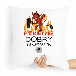 Poduszka Informatyka Piekielnie Dobry Informatyk!
