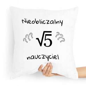 Poduszka Nauczyciela Nieobliczalny Nauczyciel