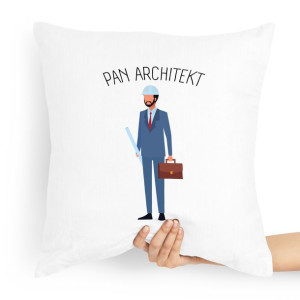 Poduszka Prezent Dla Architekta Pan Architekt