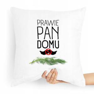 Poduszka Prezent Dla Brata Prawie Pan Domu