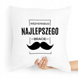 Poduszka Prezent Dla Brata Wszystkiego Najlepszego