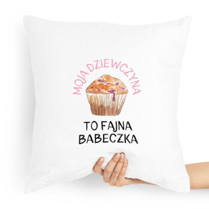 Poduszka Prezent Dla Dziewczyny Fajna Babeczka
